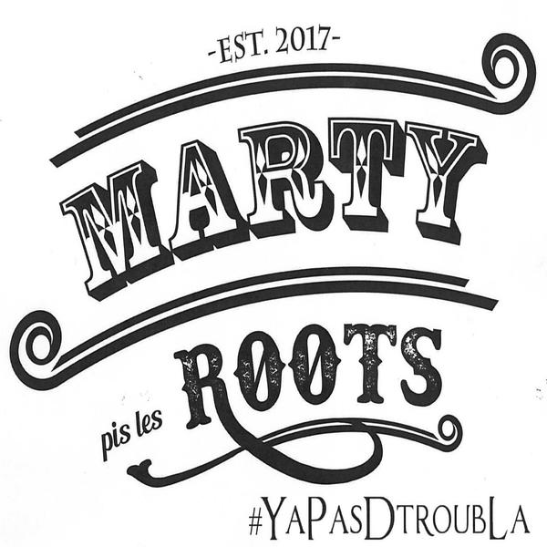 Marty pis les Roots - Y'a pas d'troub'là