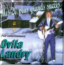 Ovila Landry - Mes 20 plus grands succès