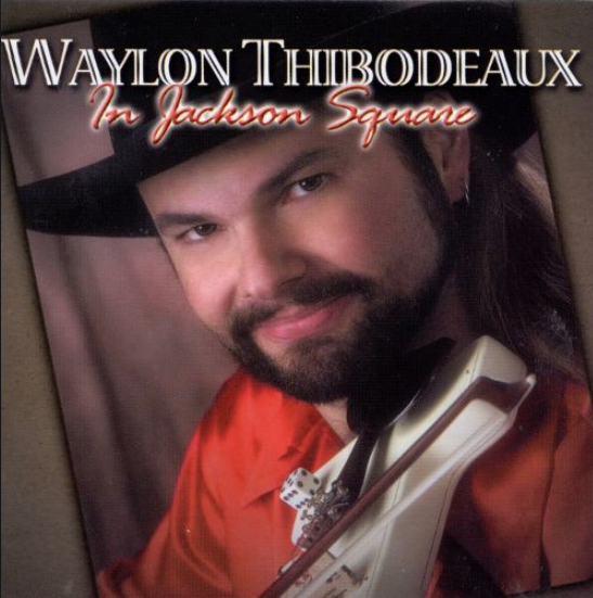 Waylon Thibodeaux - In Jackson Square