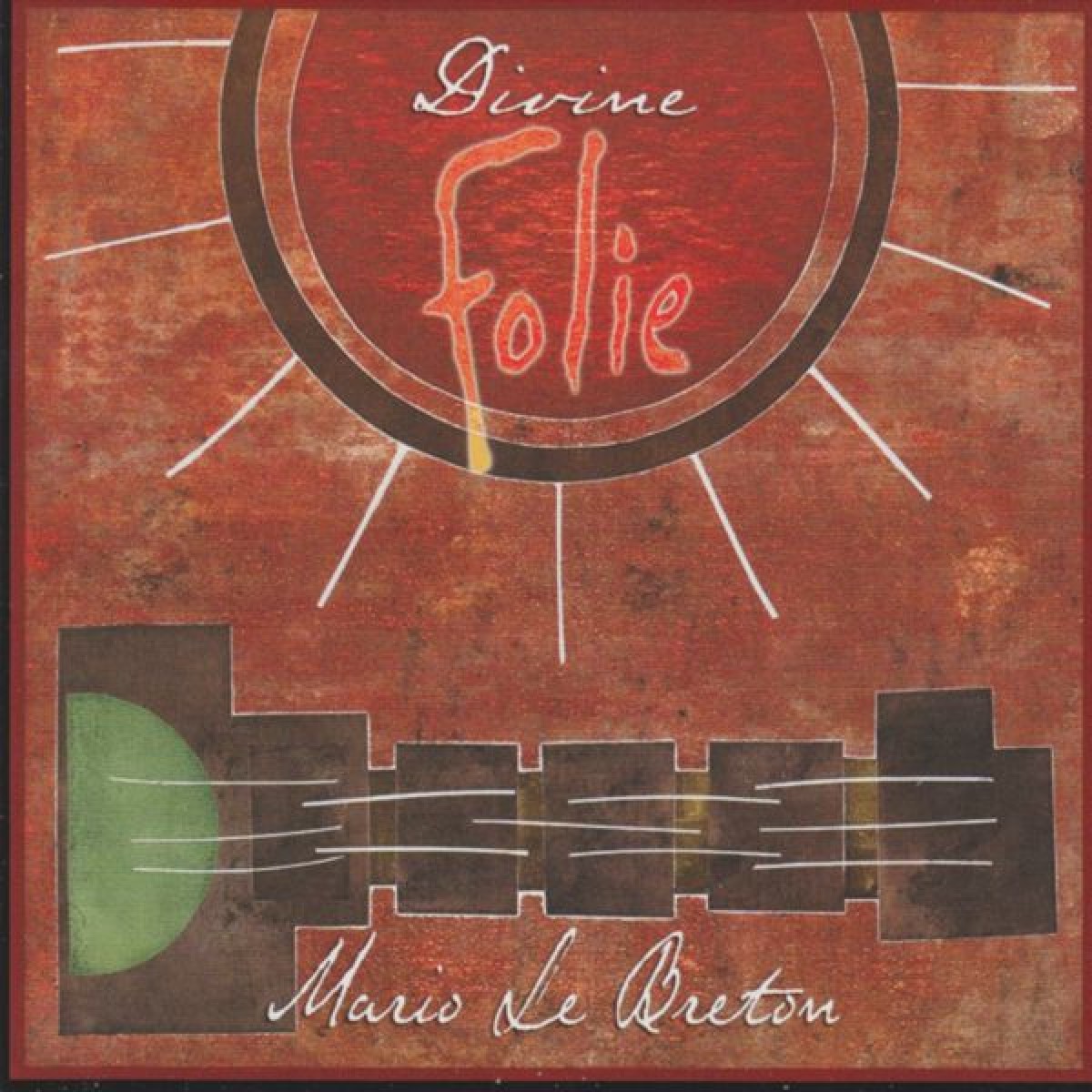 Mario LeBreton - Divine folie