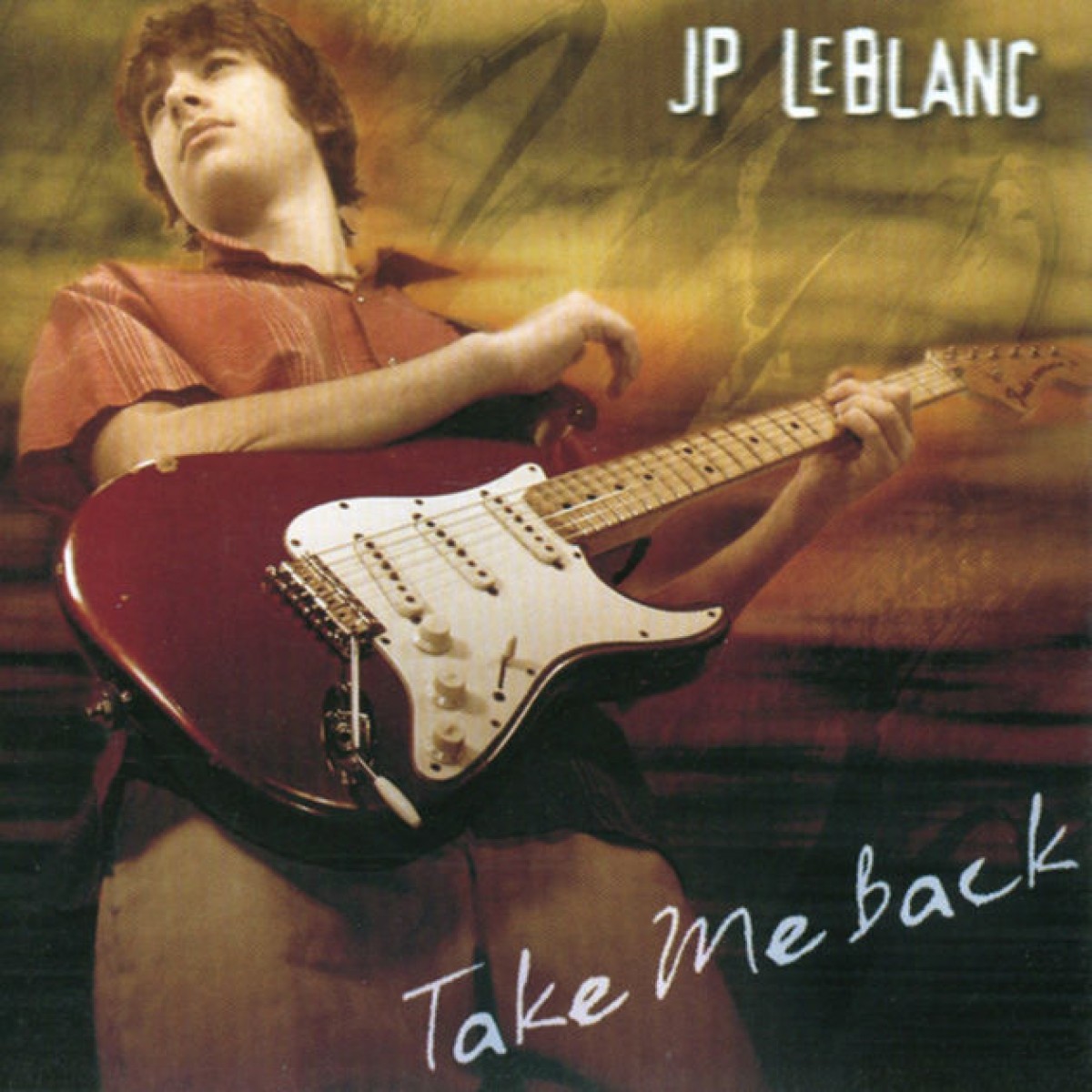 JP LeBlanc - Take me back