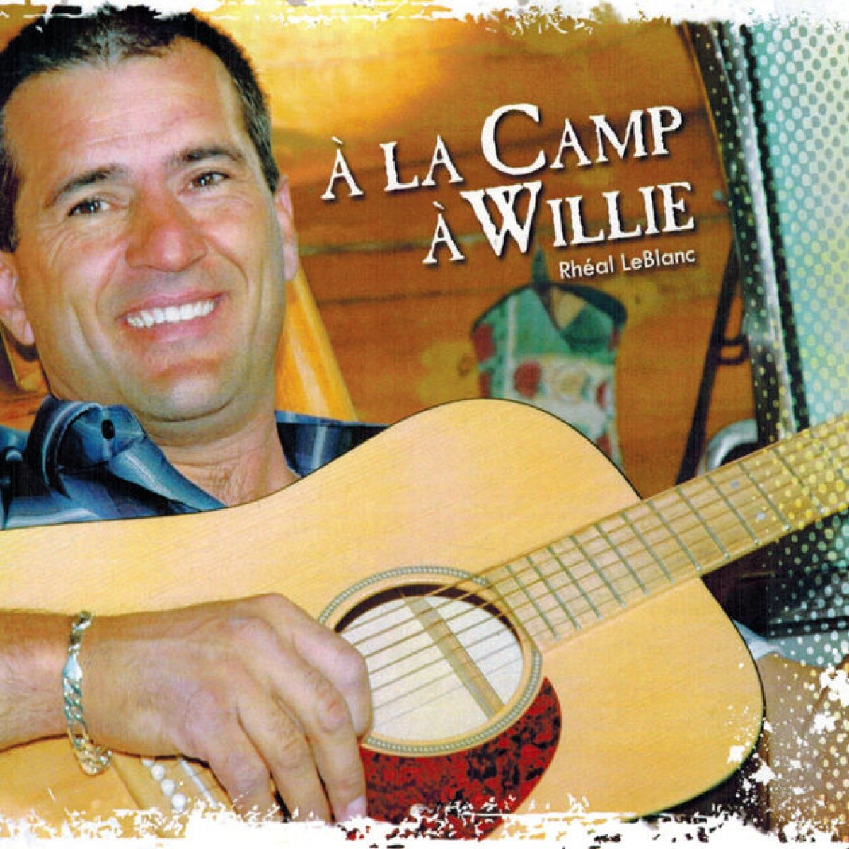 Rhéal LeBlanc - À la camp à Willie