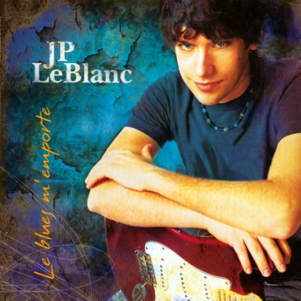 JP LeBlanc - Le blues m'emporte