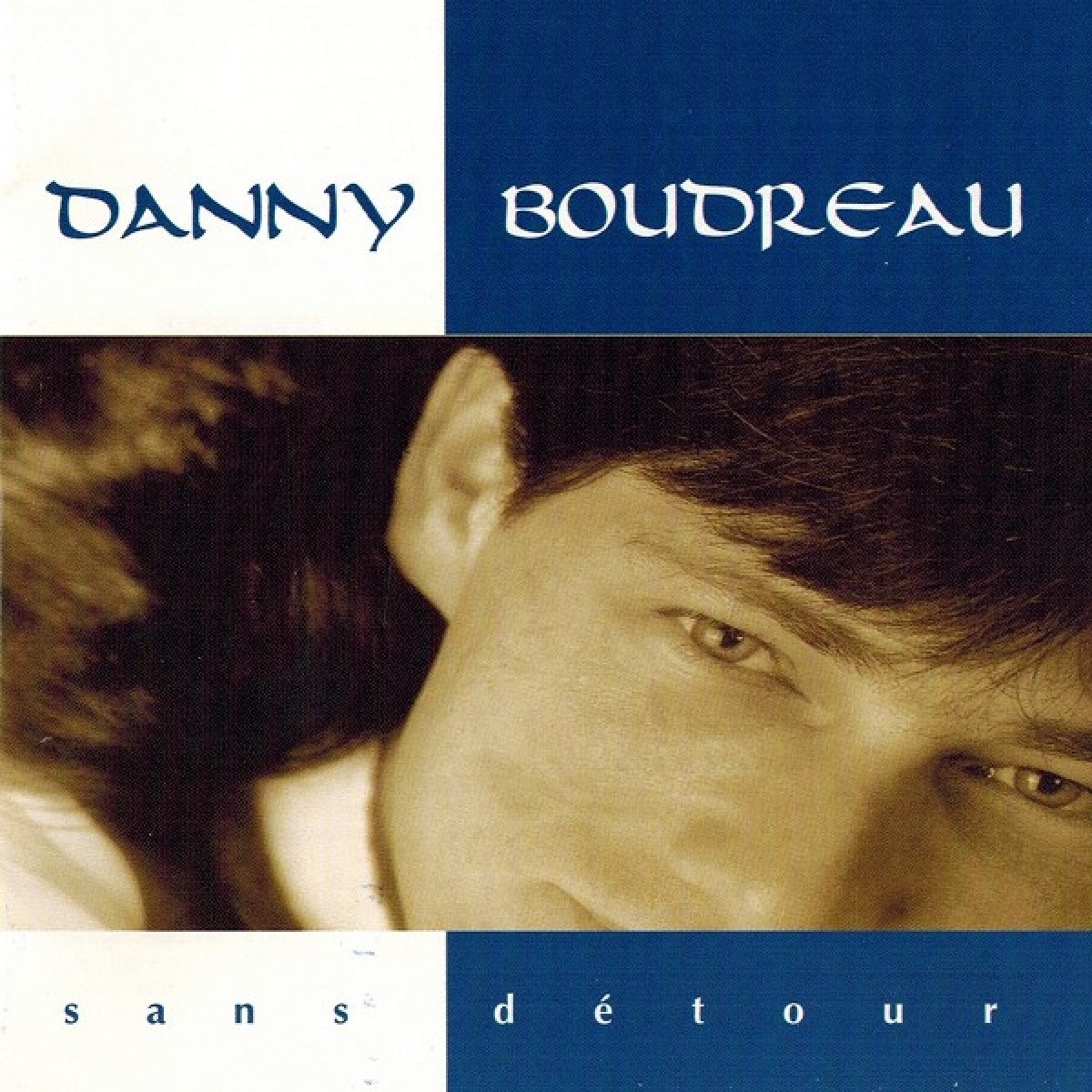 Danny Boudreau - Sans détour