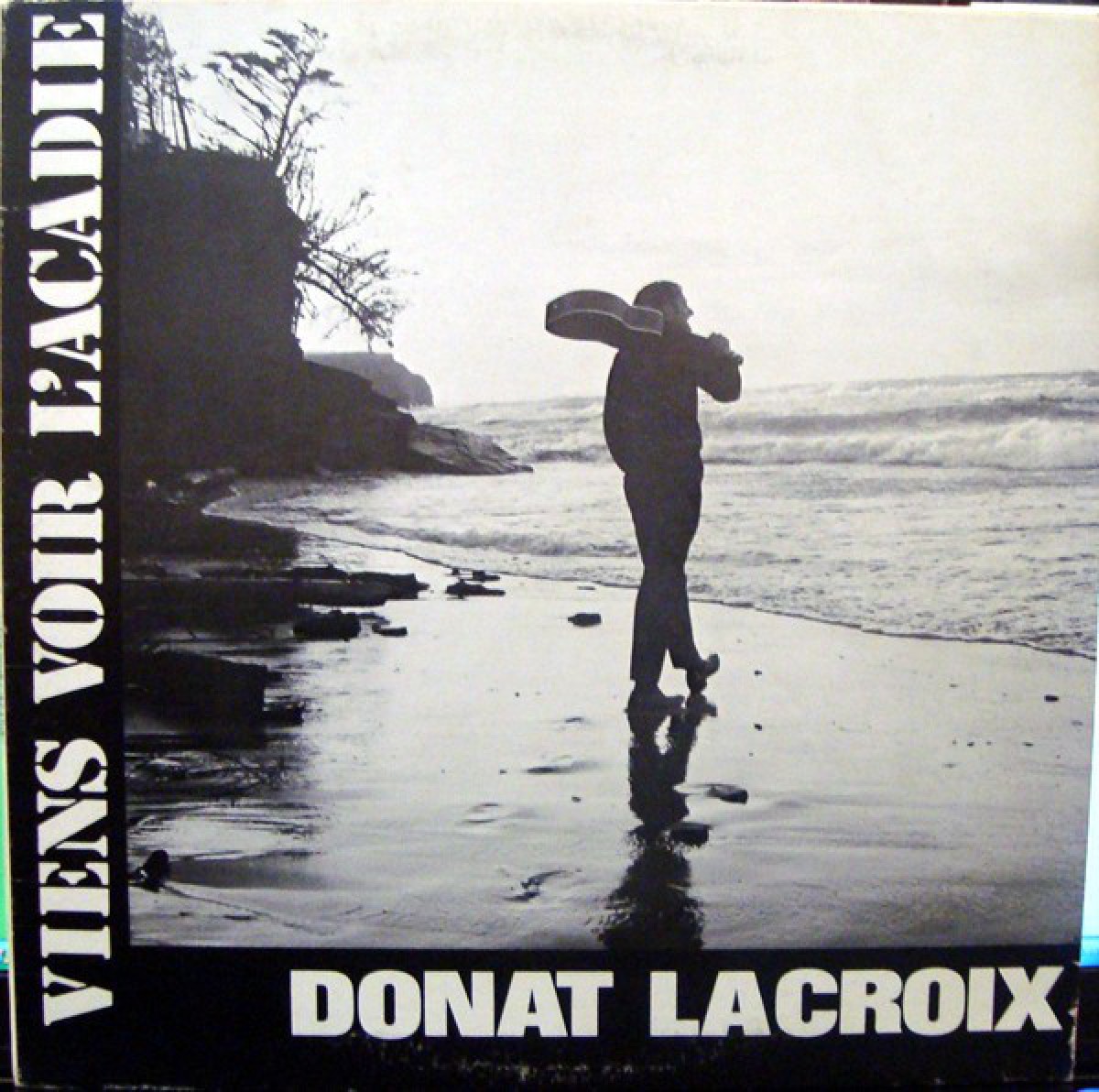 Donat Lacroix - Viens voir l'Acadie 