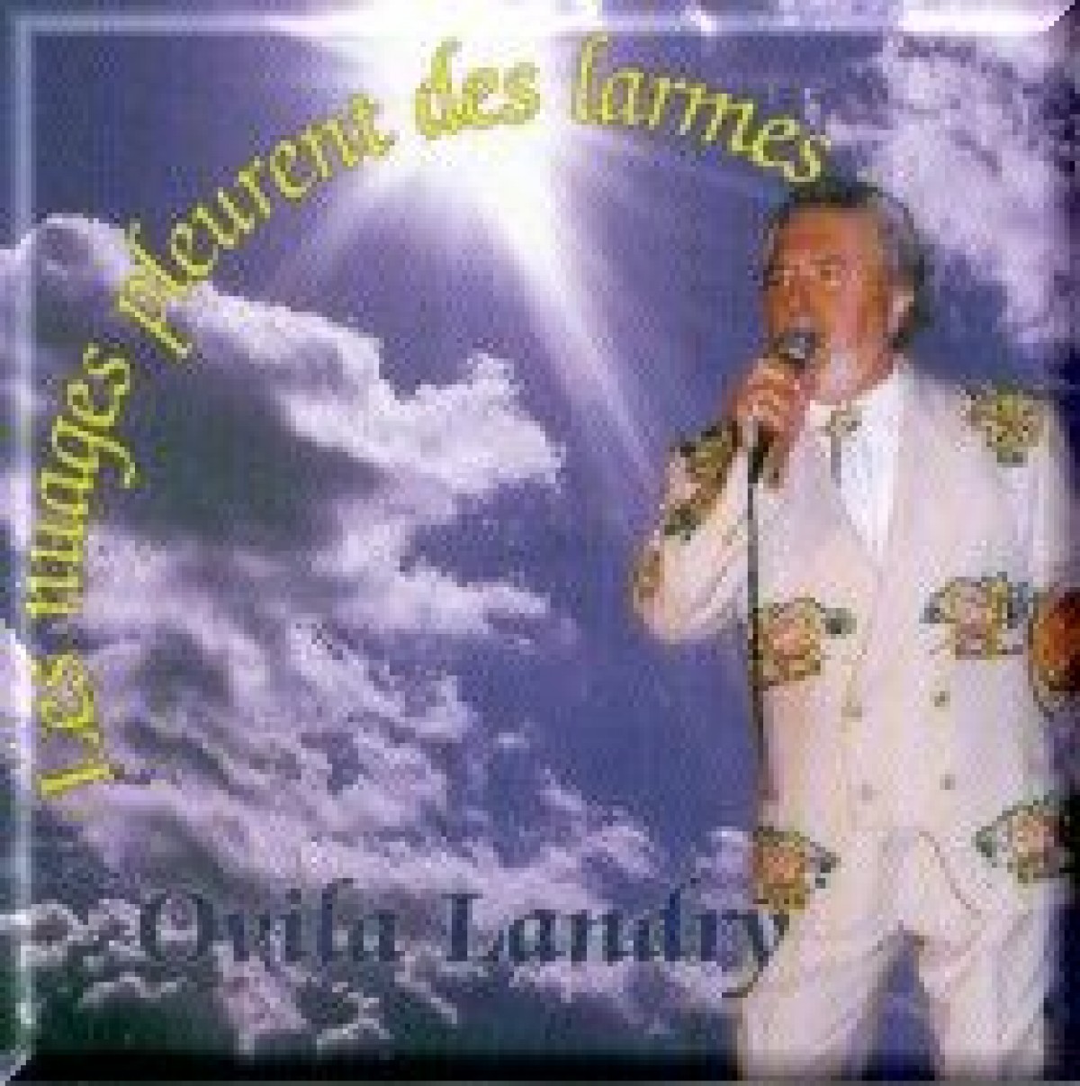 Ovila Landry - Les nuages pleurent des larmes