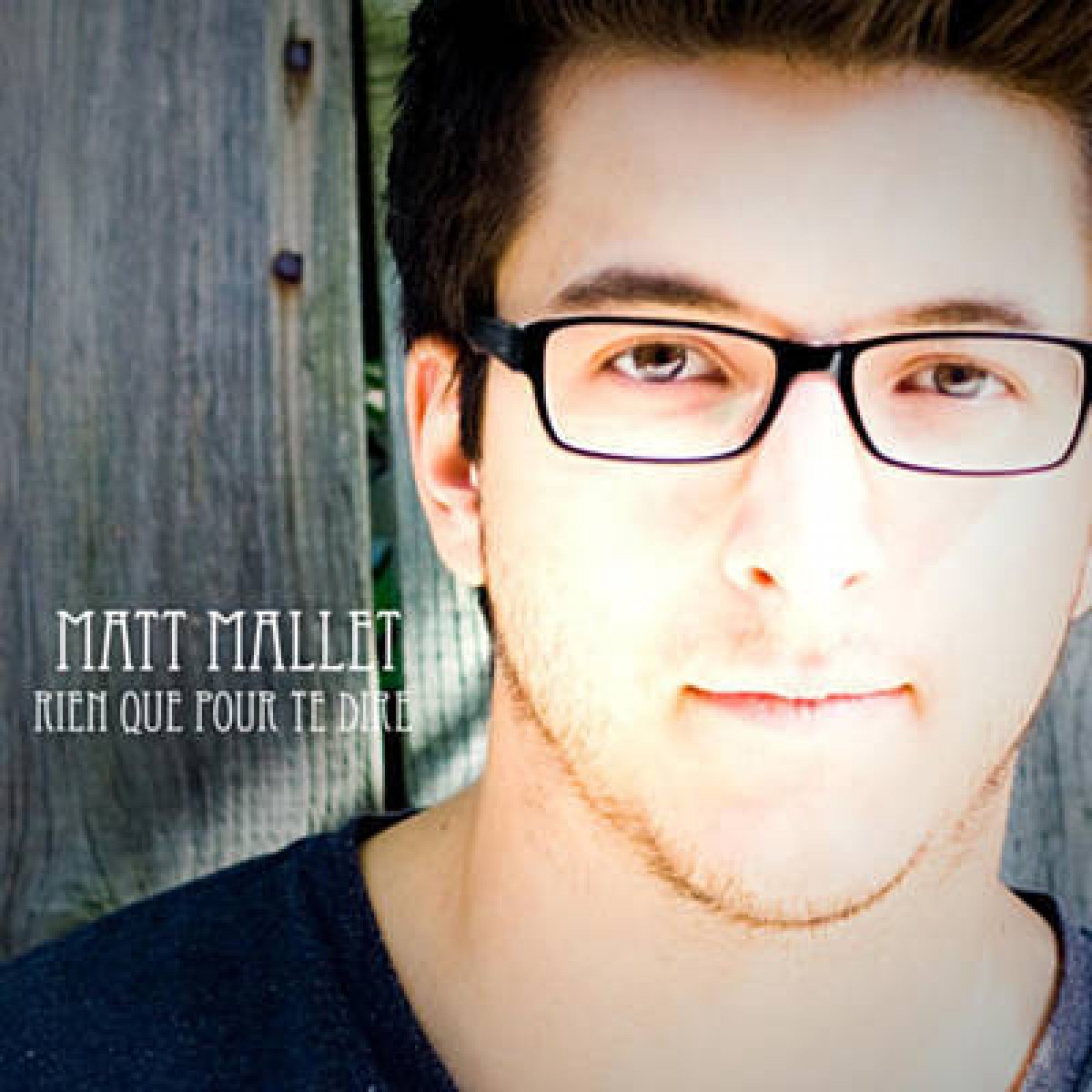 Matt Mallet - Rien que pour te dire