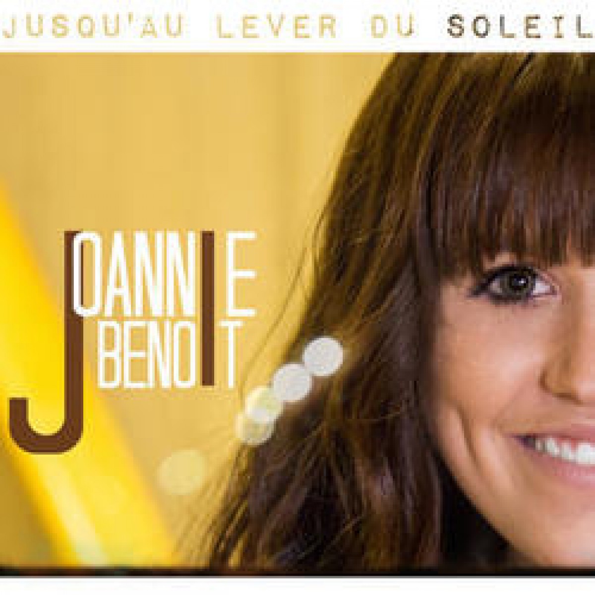 Joannie Benoît - Jusqu'au lever du soleil