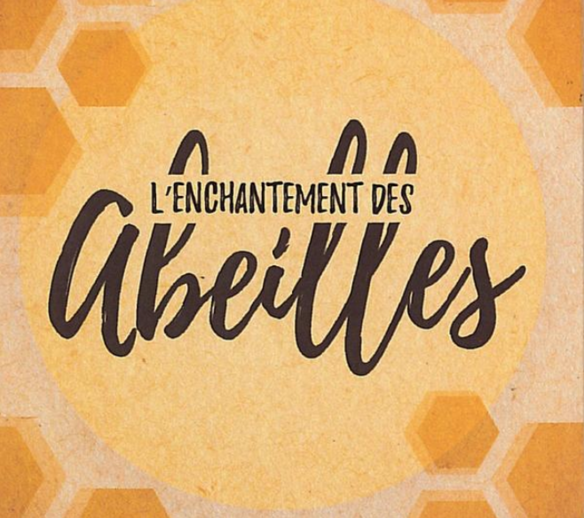 Mario LeBreton - L'enchantement des abeilles
