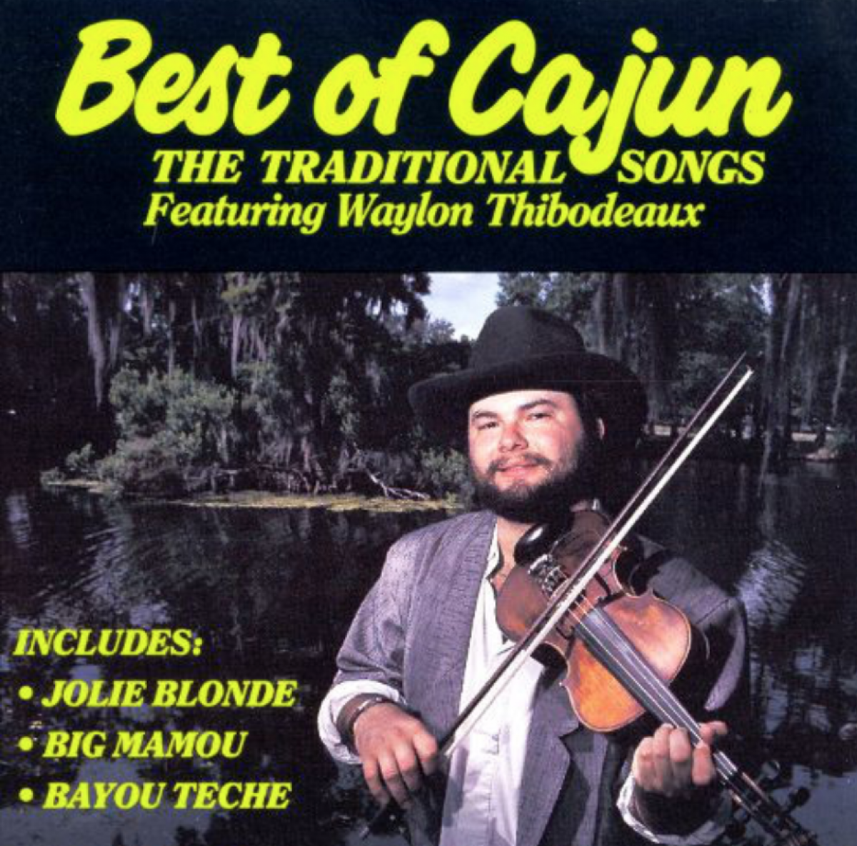 Waylon Thibodeaux - Best of Cajun (The traditional songs)