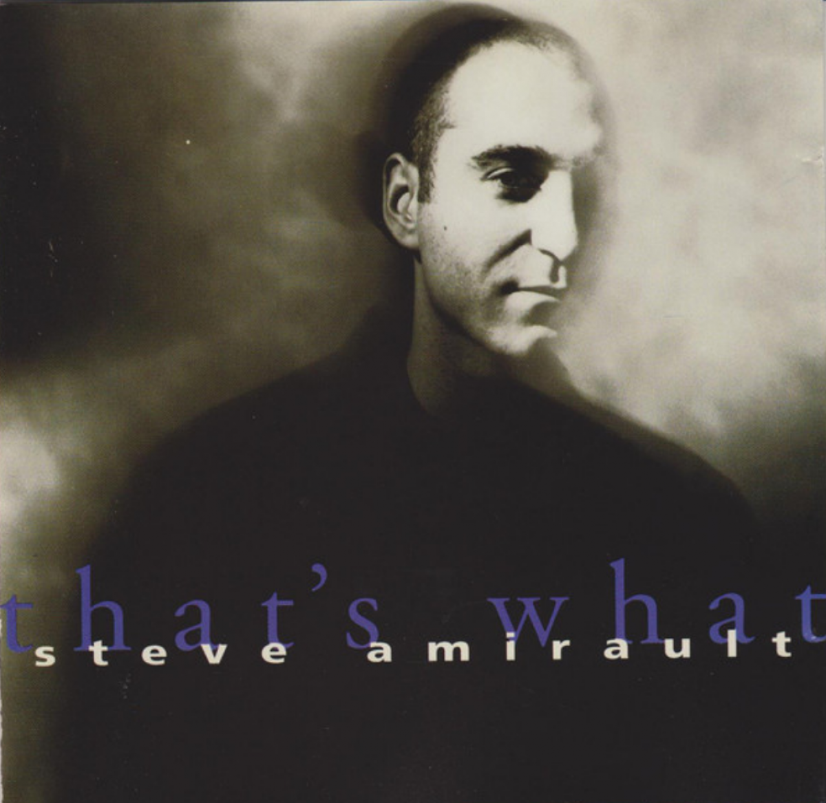 Steve Amirault - That's What