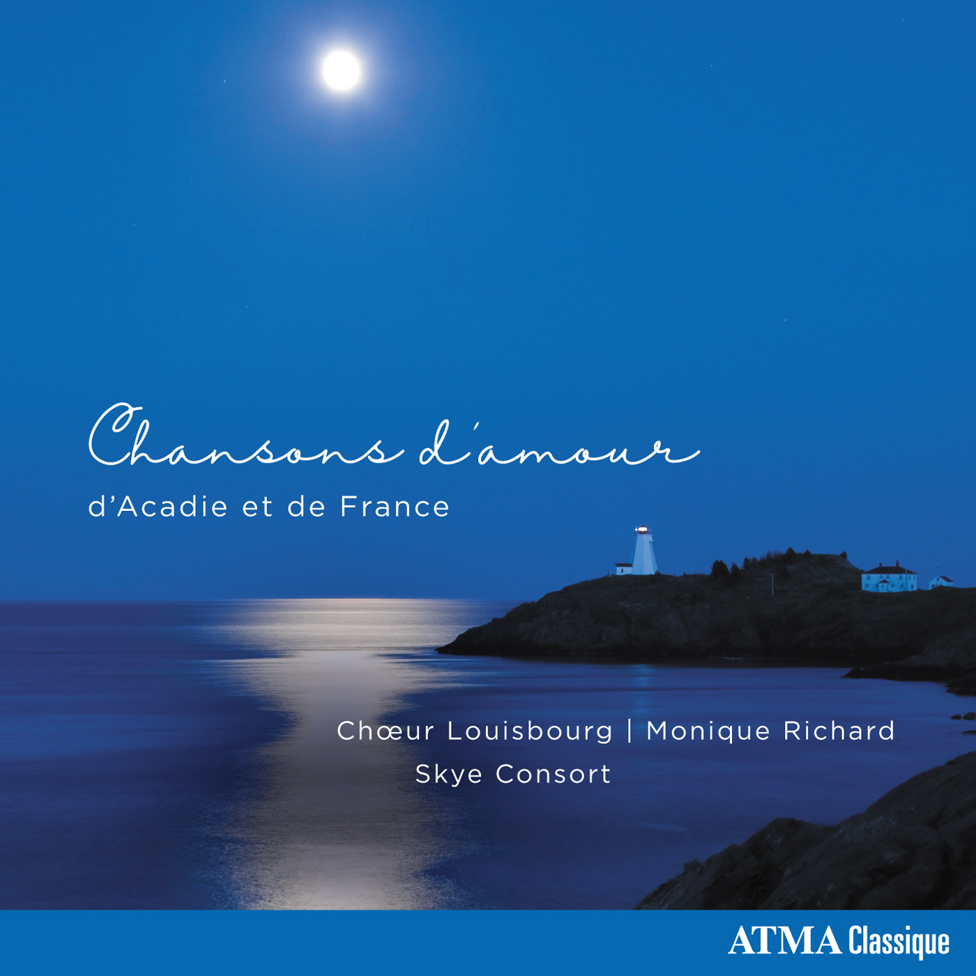 Le Choeur Beauséjour - Chansons d'amour d'Acadie et de France