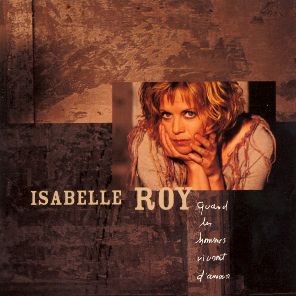 Isabelle Roy - Quand les hommes vivront d'amour