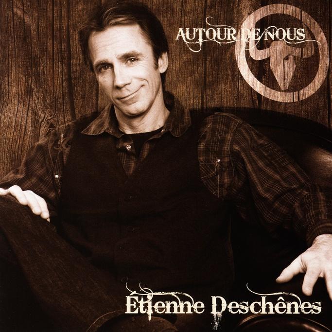 Étienne Deschênes - Autour de nous