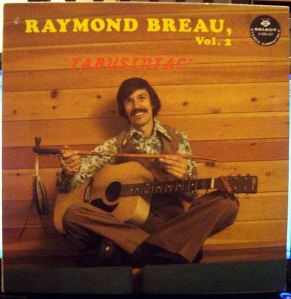 Raumond Breau Vol.2 Tabusintac