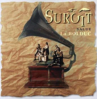 Suroît - Salue La Bolduc