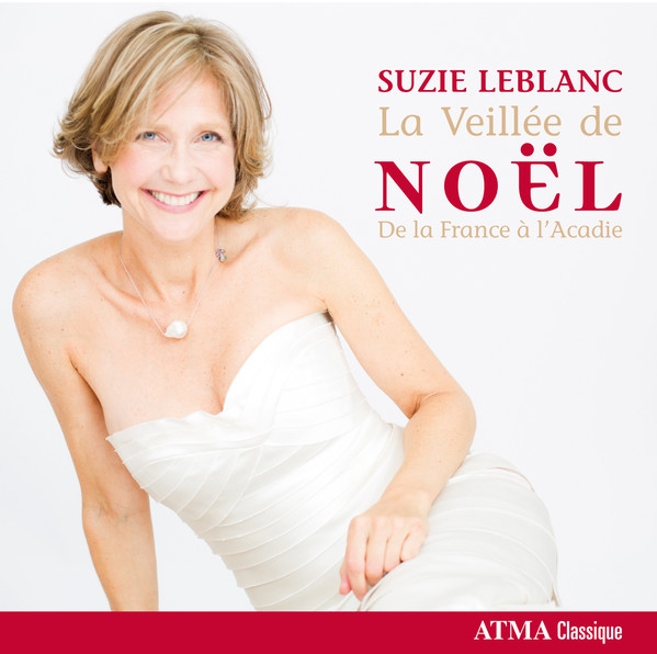 Suzie LeBlanc - La Veillée de Noël de la France à l'Acadie