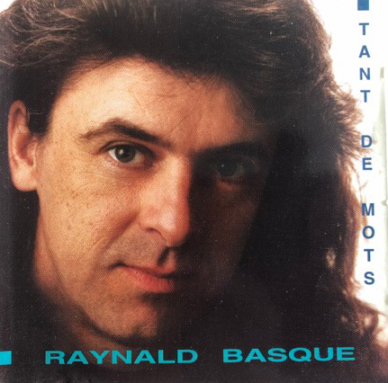 Raynald Basque - Tant de mots