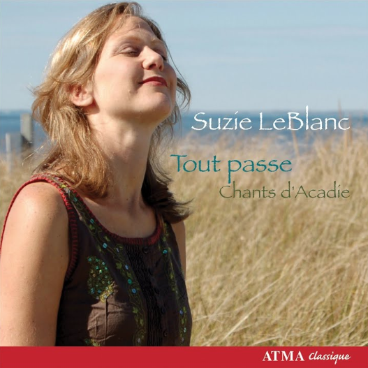 Suzie LeBlanc - Tout passe - Chants d'Acadie