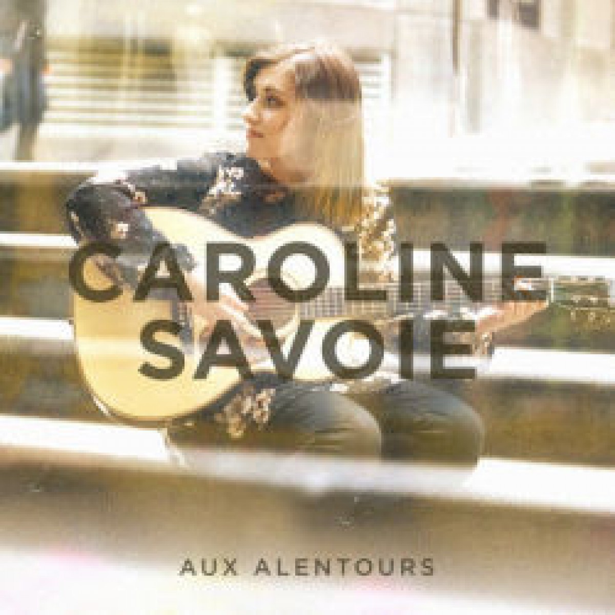 Caroline Savoie - Aux alentours