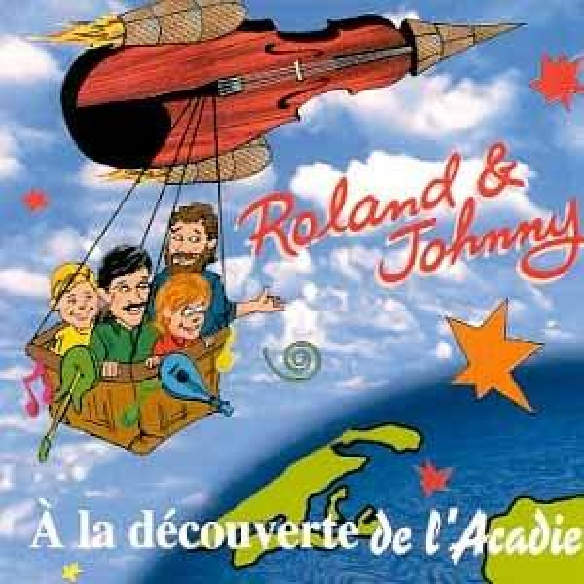 Roland Gauvin et Johnny Comeau - Roland & Johnny à la découverte de l'Acadie