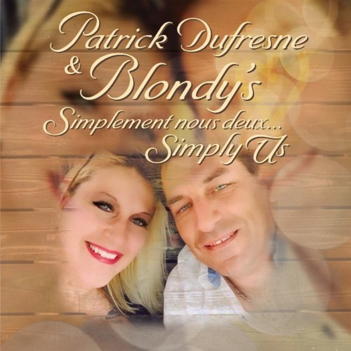 Patrick Dufresne & Blondy's - Simplement nous deux