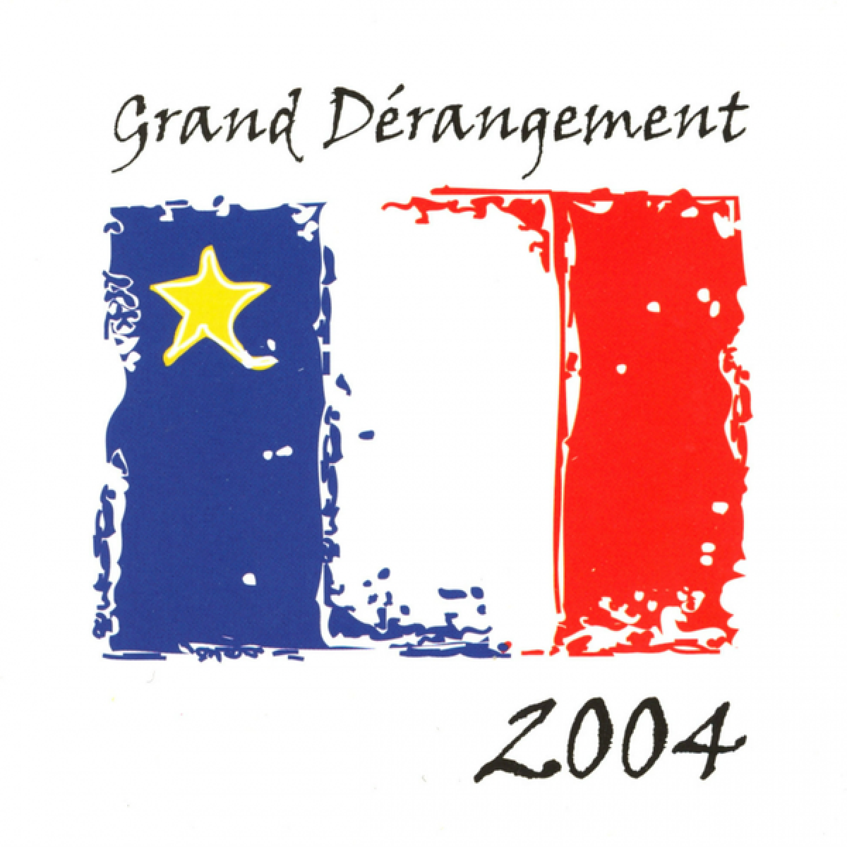 Grand Dérangement 2004