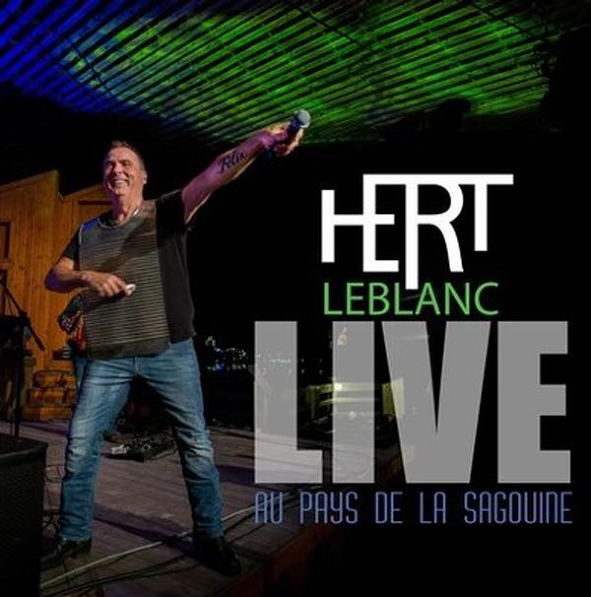 Hert LeBlanc - Live au Pays de la Sagouine