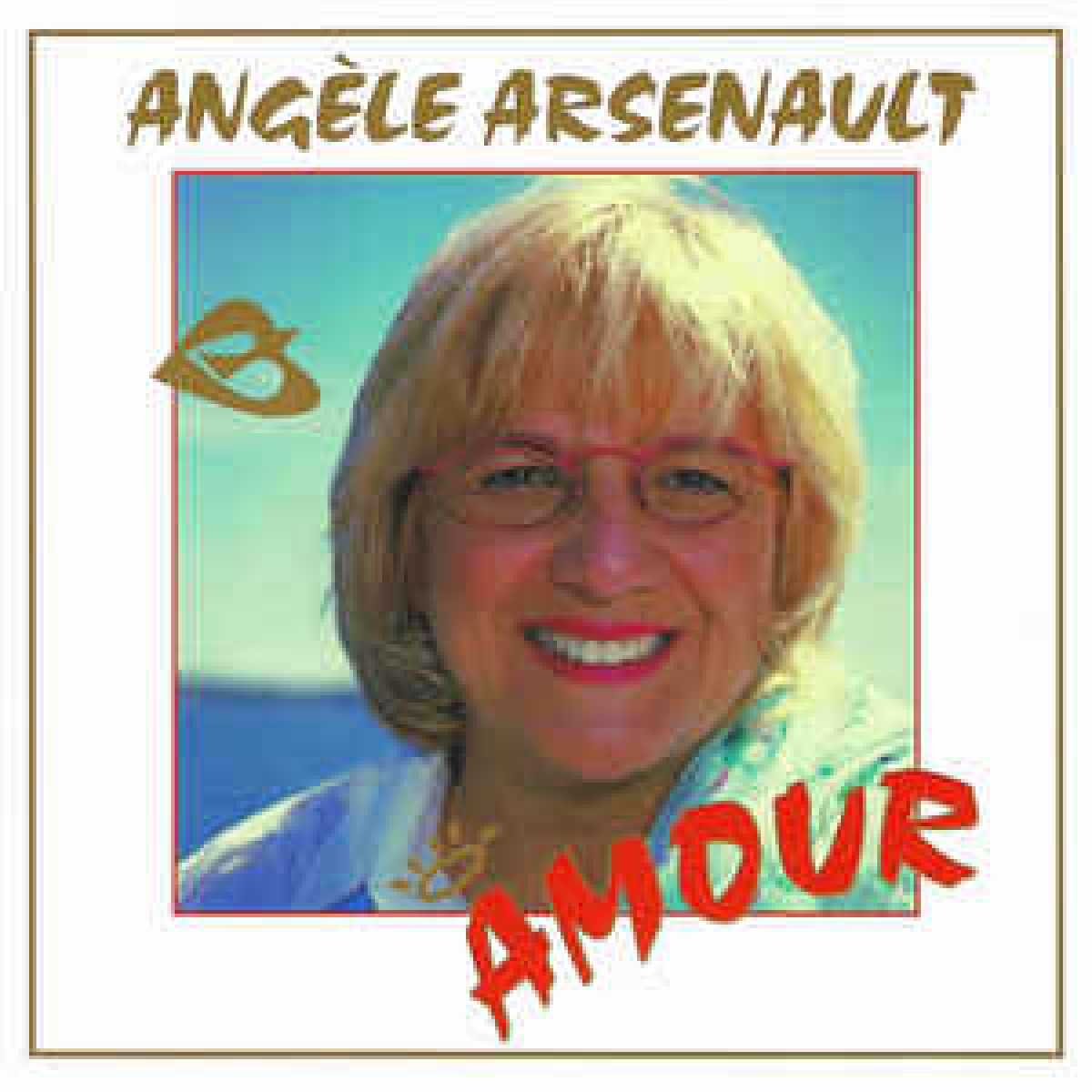 Angèle Arsenault - Amour