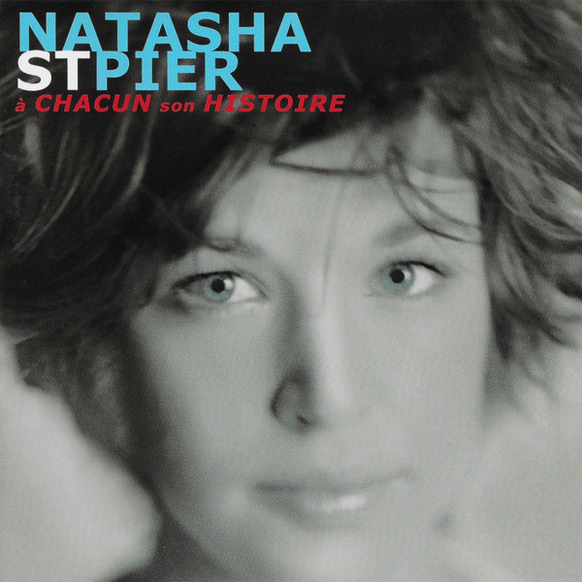Natasha St-Pierre - À chacun son histoire