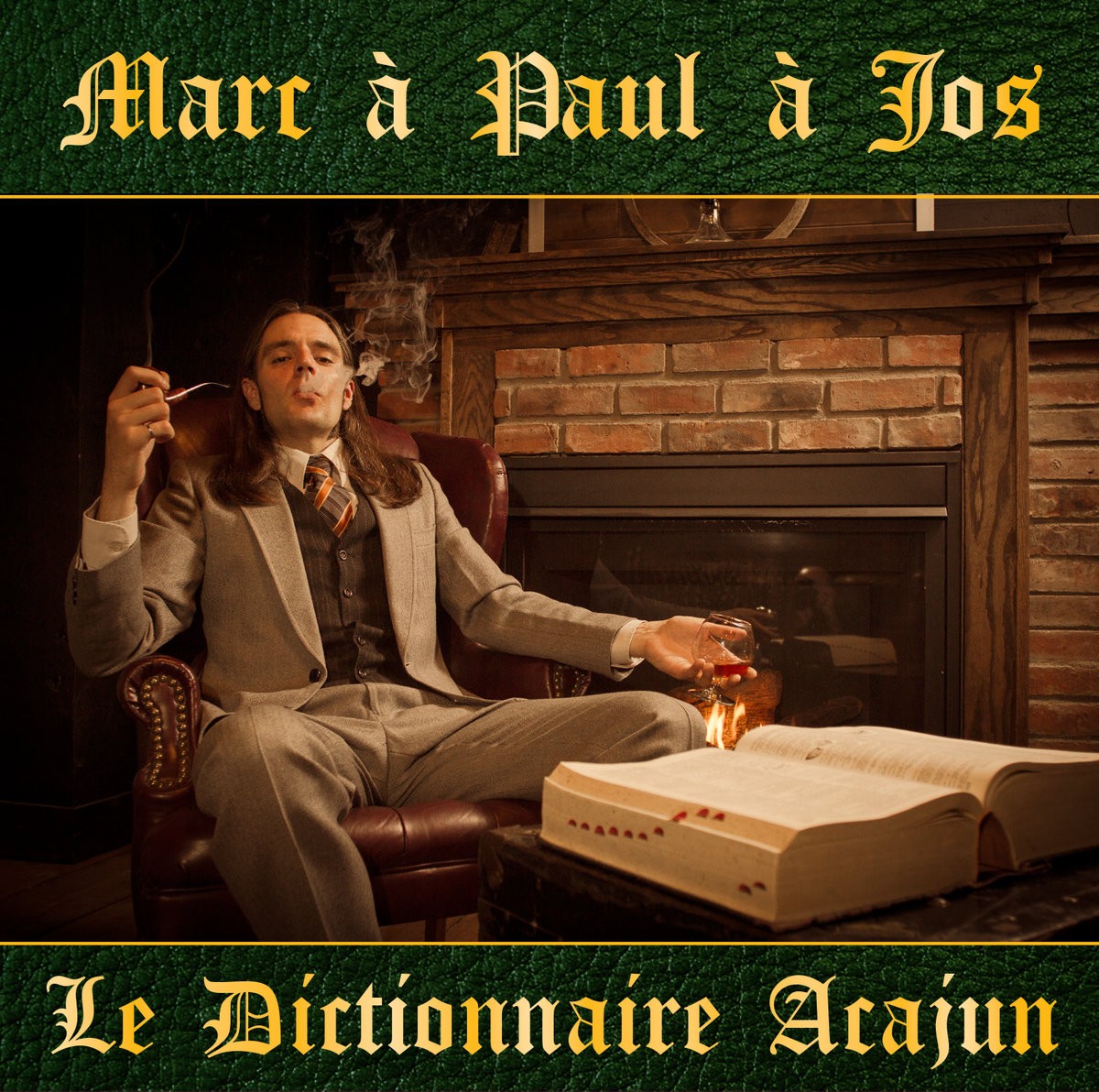 Marc à Paul à Jos - Le Dictionnaire Acajun