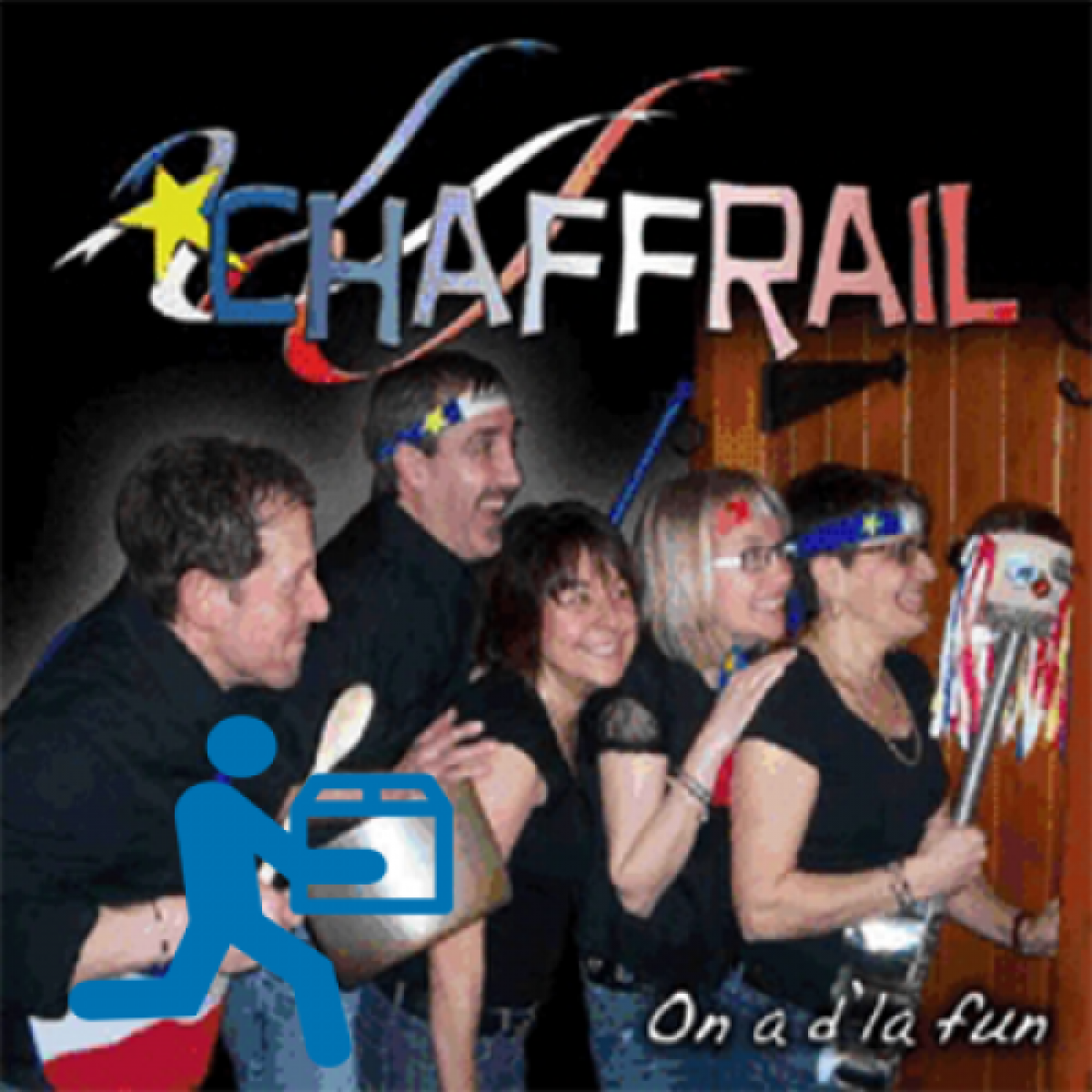 Chaffrail - On a d'la fun