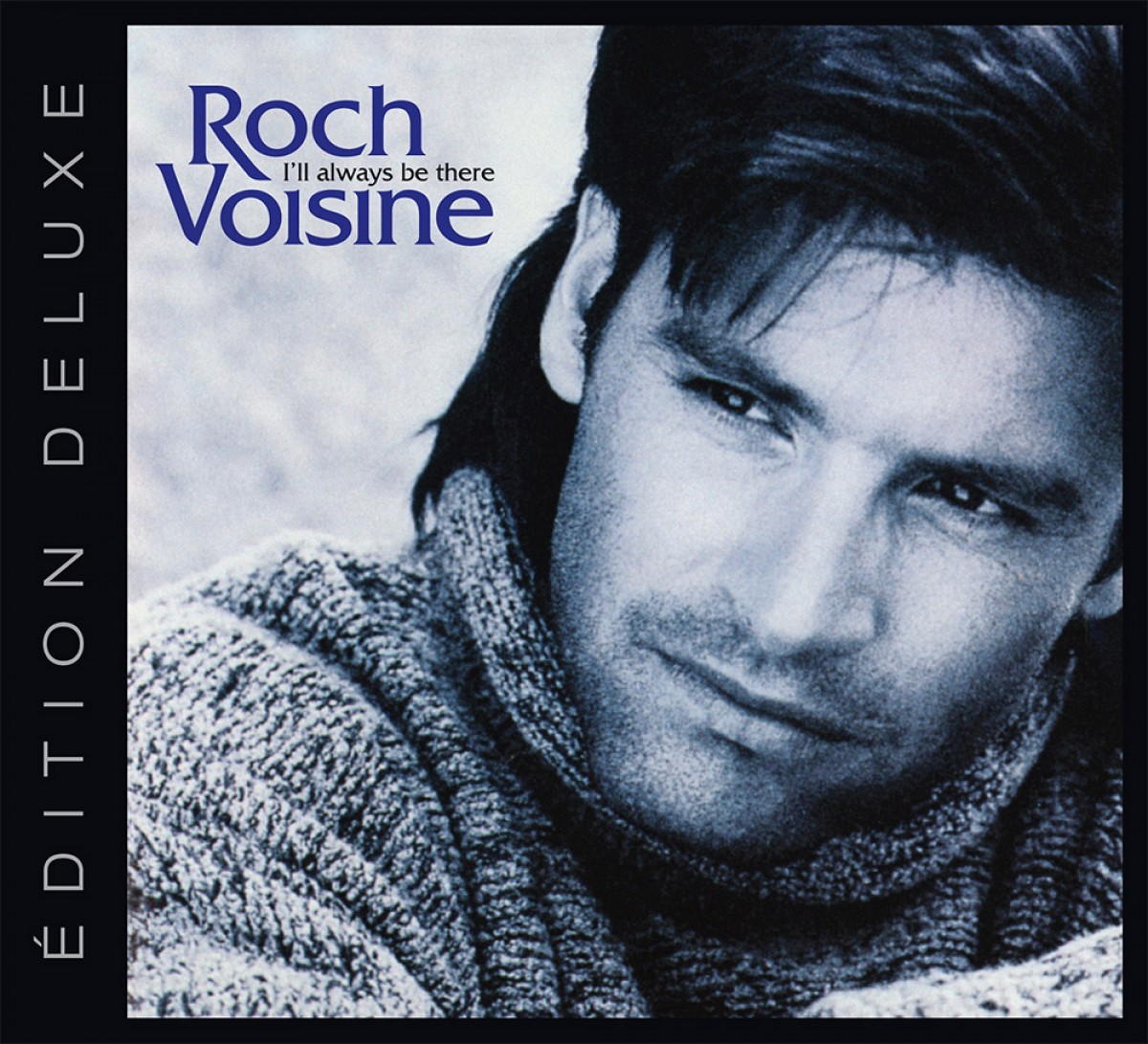 Roch Voisine - I'll always be there, Édition Deluxe
