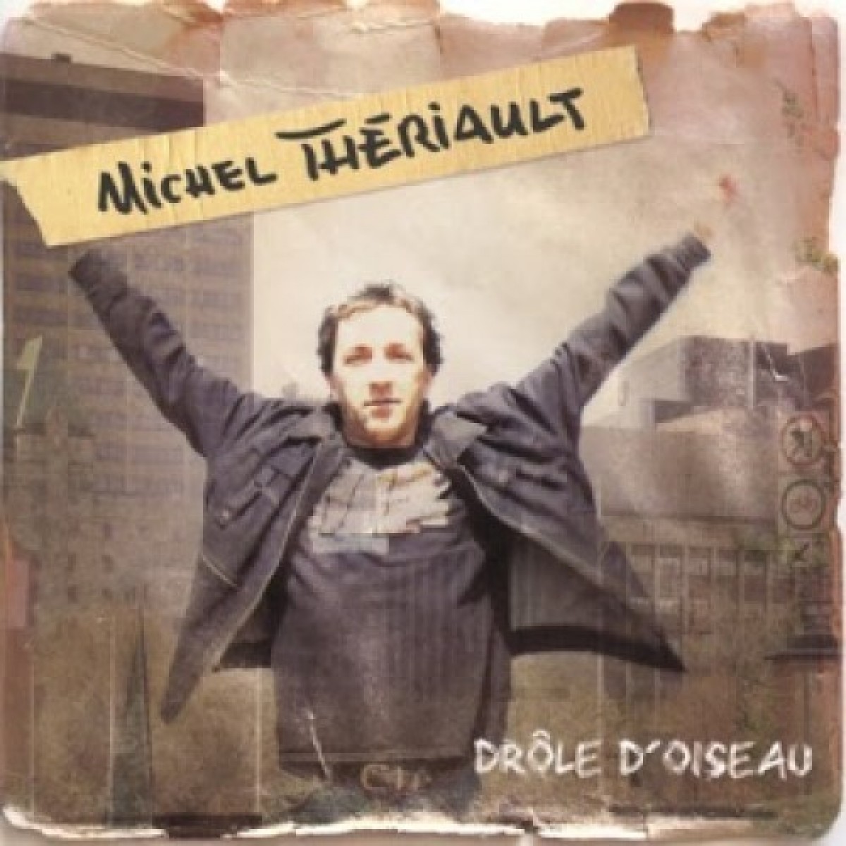 Michel Thériault - Drôle d'oiseau