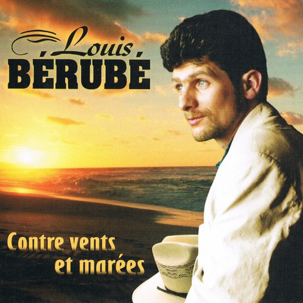 Louis Bérubé - Contre vents et marées