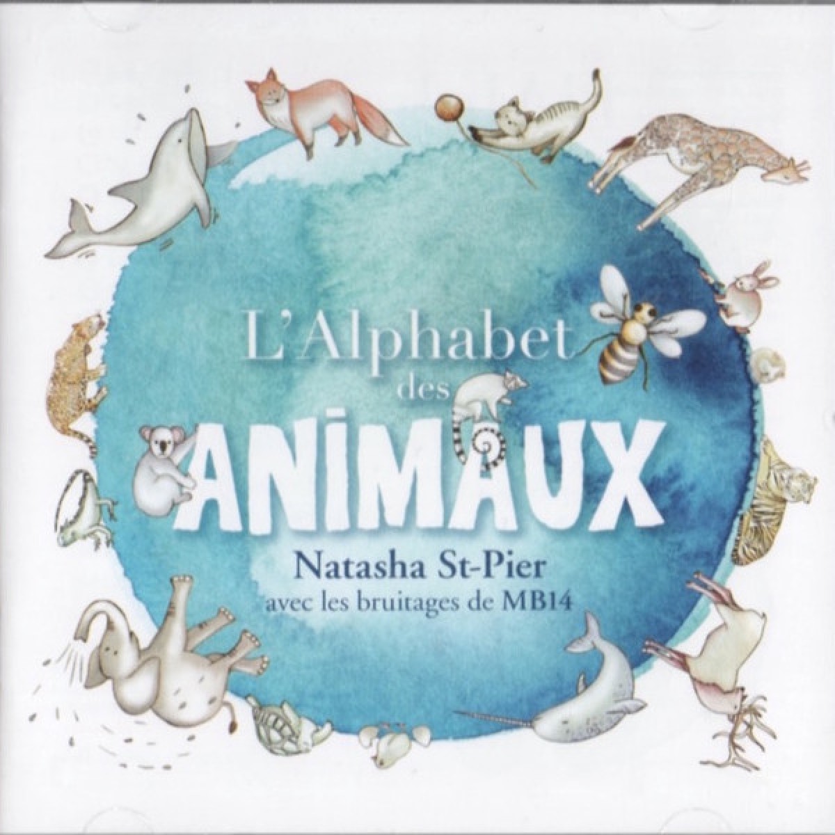 Natasha St-Pierre avec les bruitages de MB14 - L'Alphabet des animaux