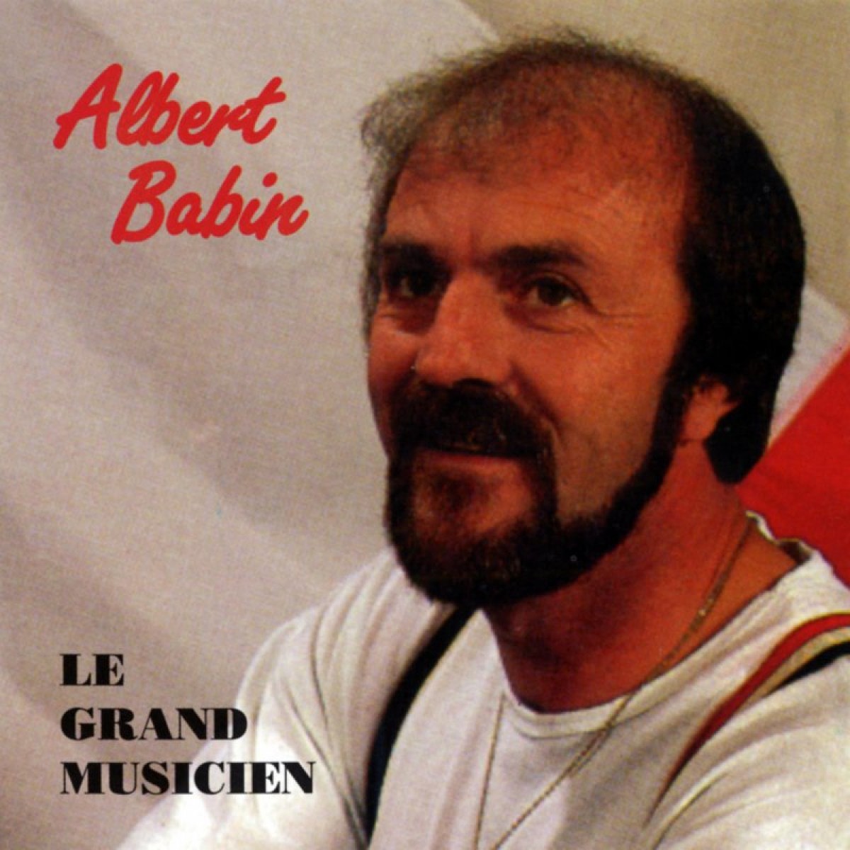 Albert Babin - Le grand musicien