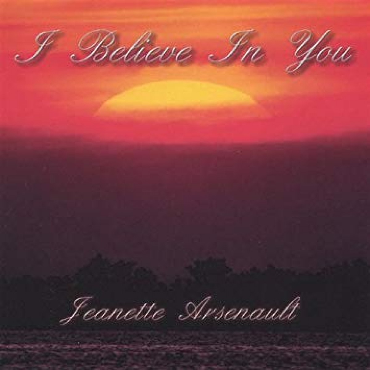 Jeanette Arsenault - I Believe In You