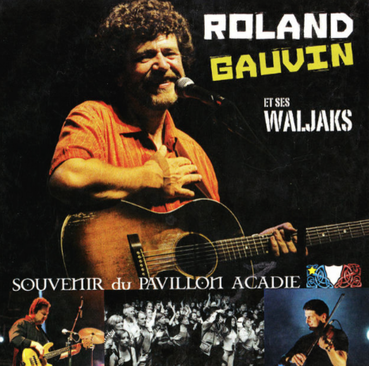 Roland Gauvin et ses Waljaks - Souvenir du pavillon Acadie