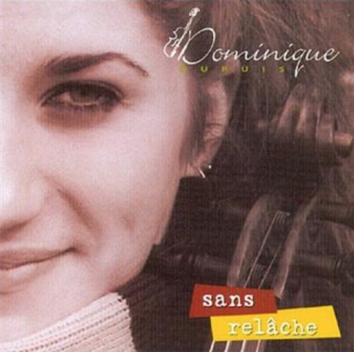 Dominique Dupuis - Sans relâche