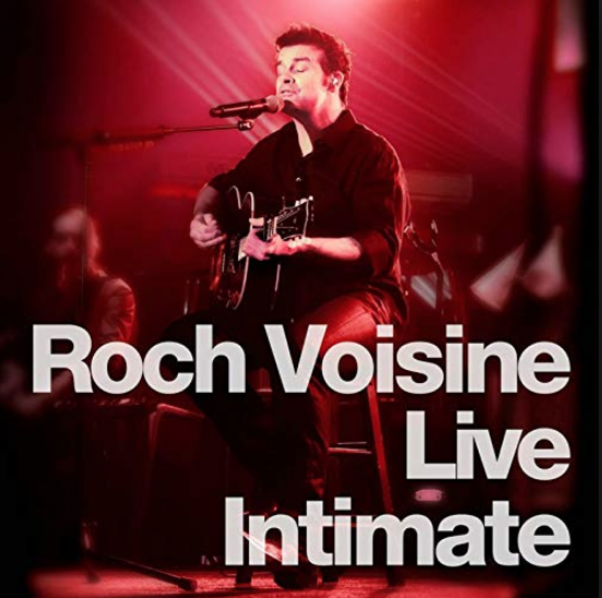 Roch Voisine - Live Intimate