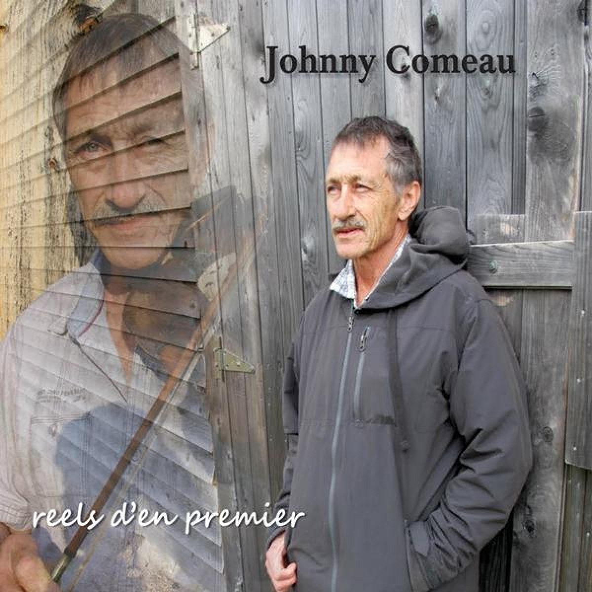 Johnny Comeau - Reels d'en premier