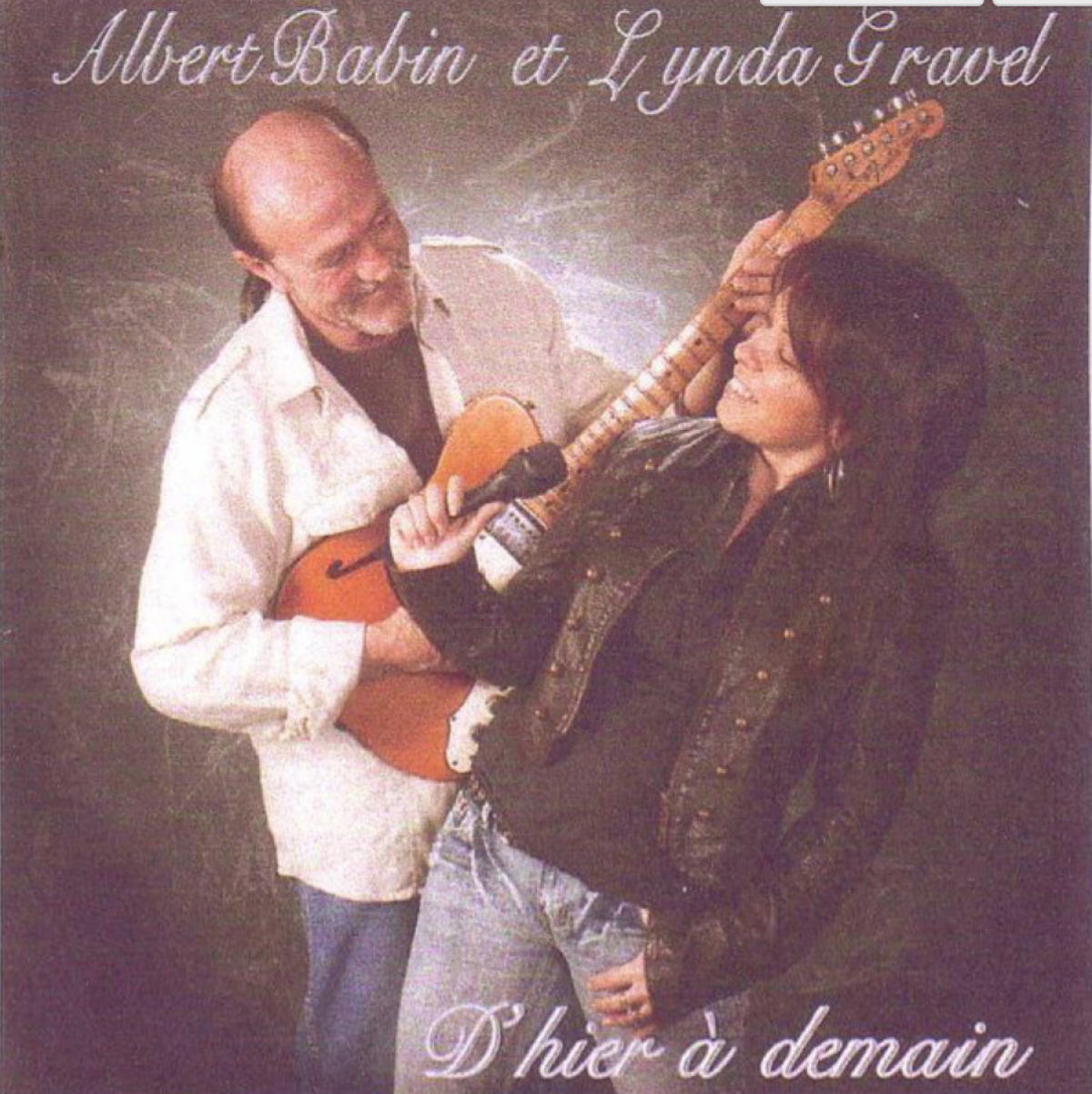 Albert Babin & Lynda Gravel - D'Hier à demain