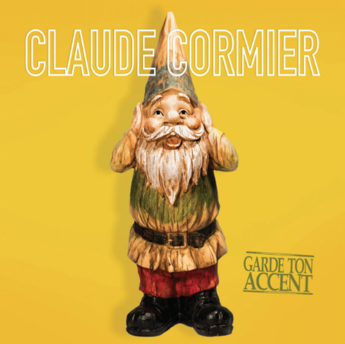 Claude Cormier - Garde ton accent