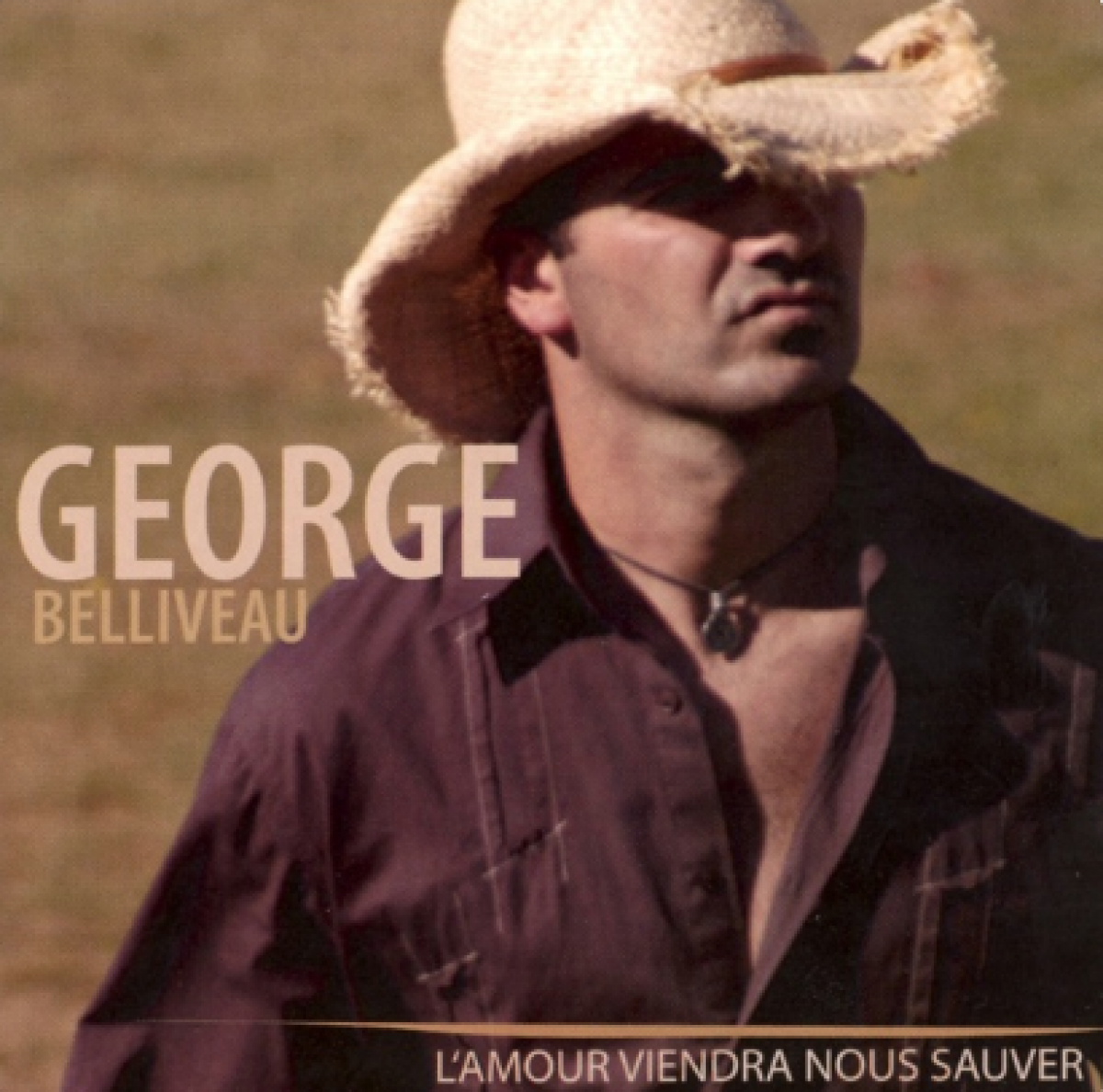 George Belliveau - L'Amour viendra nous sauver