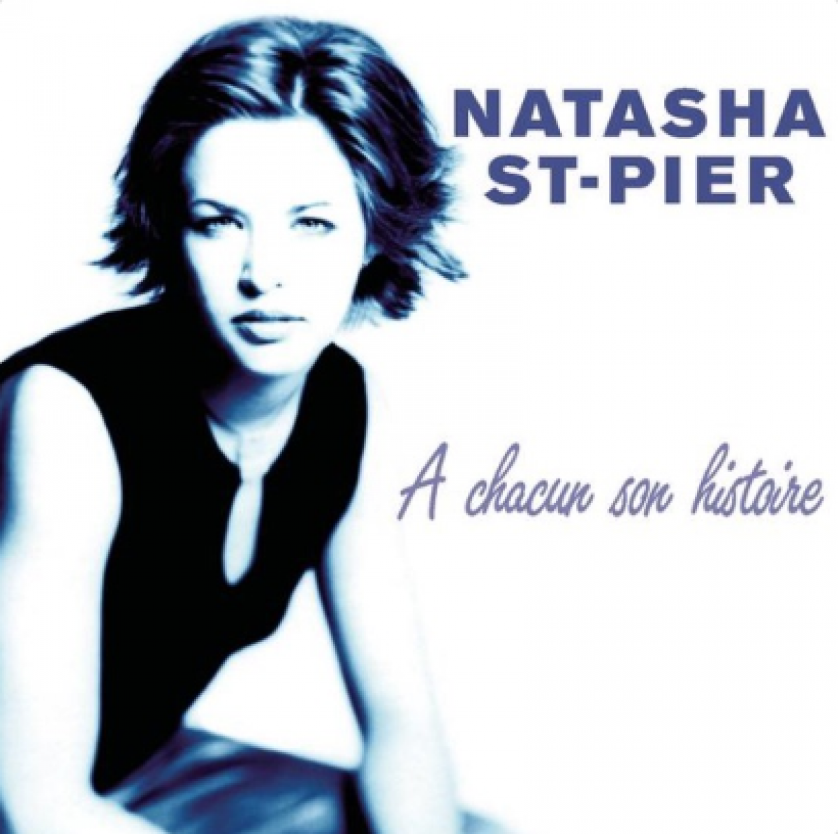 Natasha St-Pier - À chacun son histoire