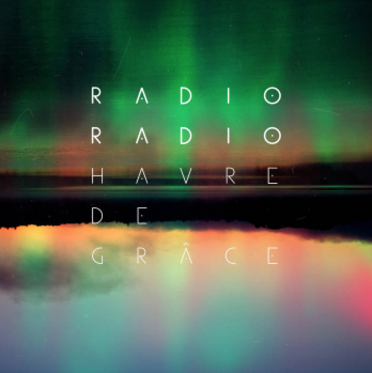 Radio Radio - Havre de grâce - Deluxe Edition