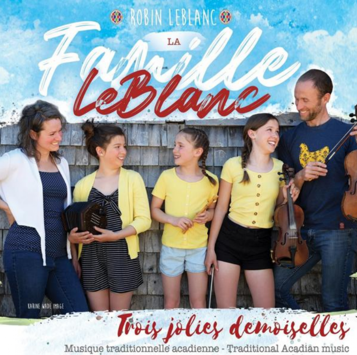 La famille LeBlanc - Trois jolies demoiselles