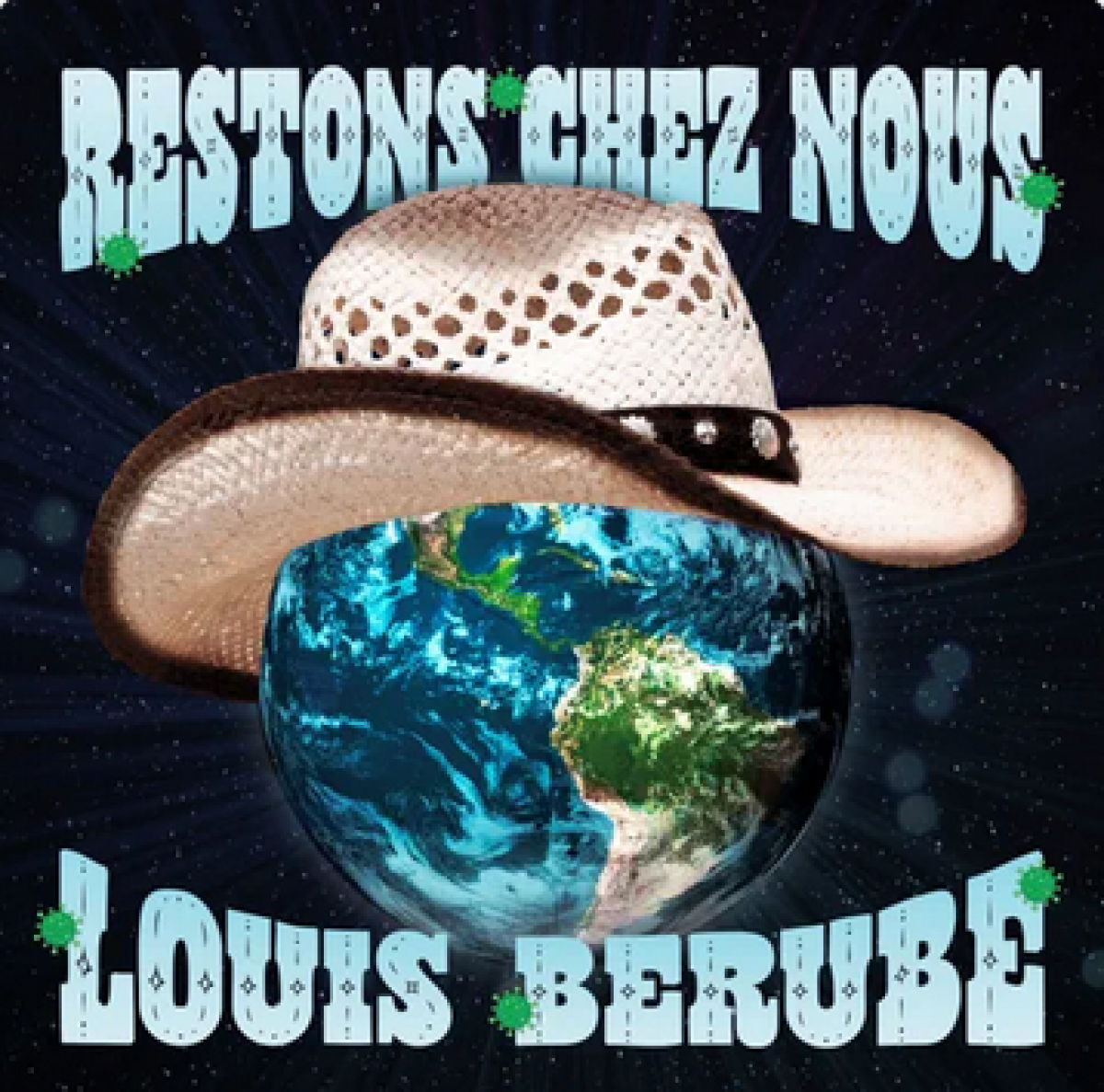 Louis Bérubé - Restons chez nous