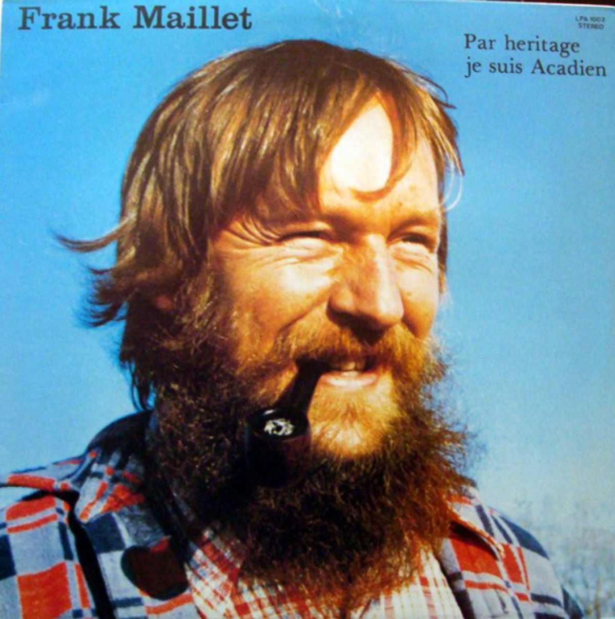 Frank Maillet - Par héritage je suis Acadien